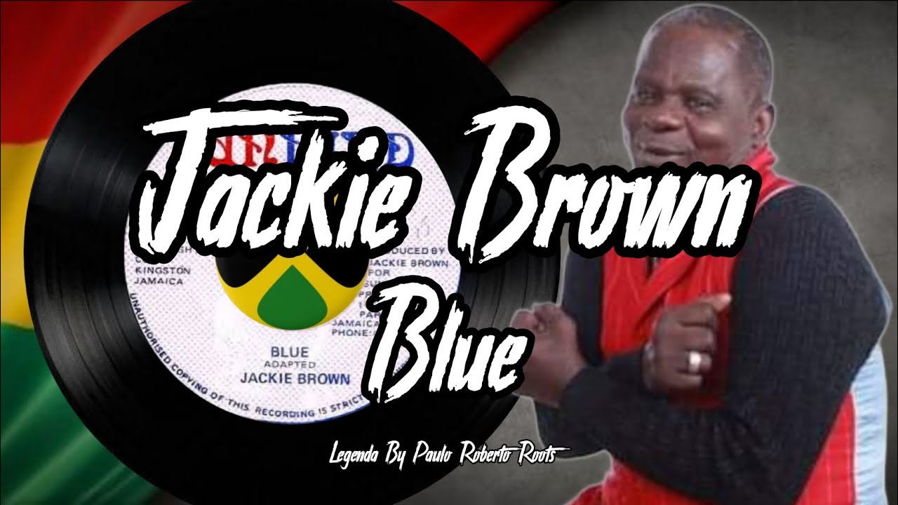 Jackie Brown –Blue ( Reggae Legendado)