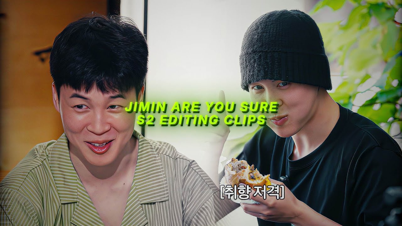 JIMIN - ARE YOU SURE?! season 2 ep 2 editing clips with topaz