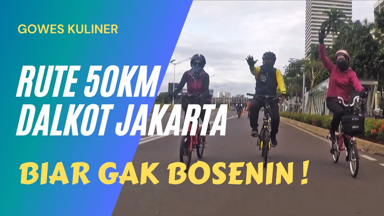 RUTE GOWES 50KM DALKOT JAKARTA | THE PRAMUDIA