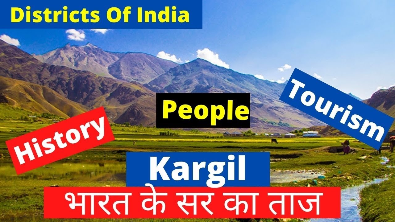 Kargil District - History, Tourism and People Of Kargil | Districts of India In Hindi