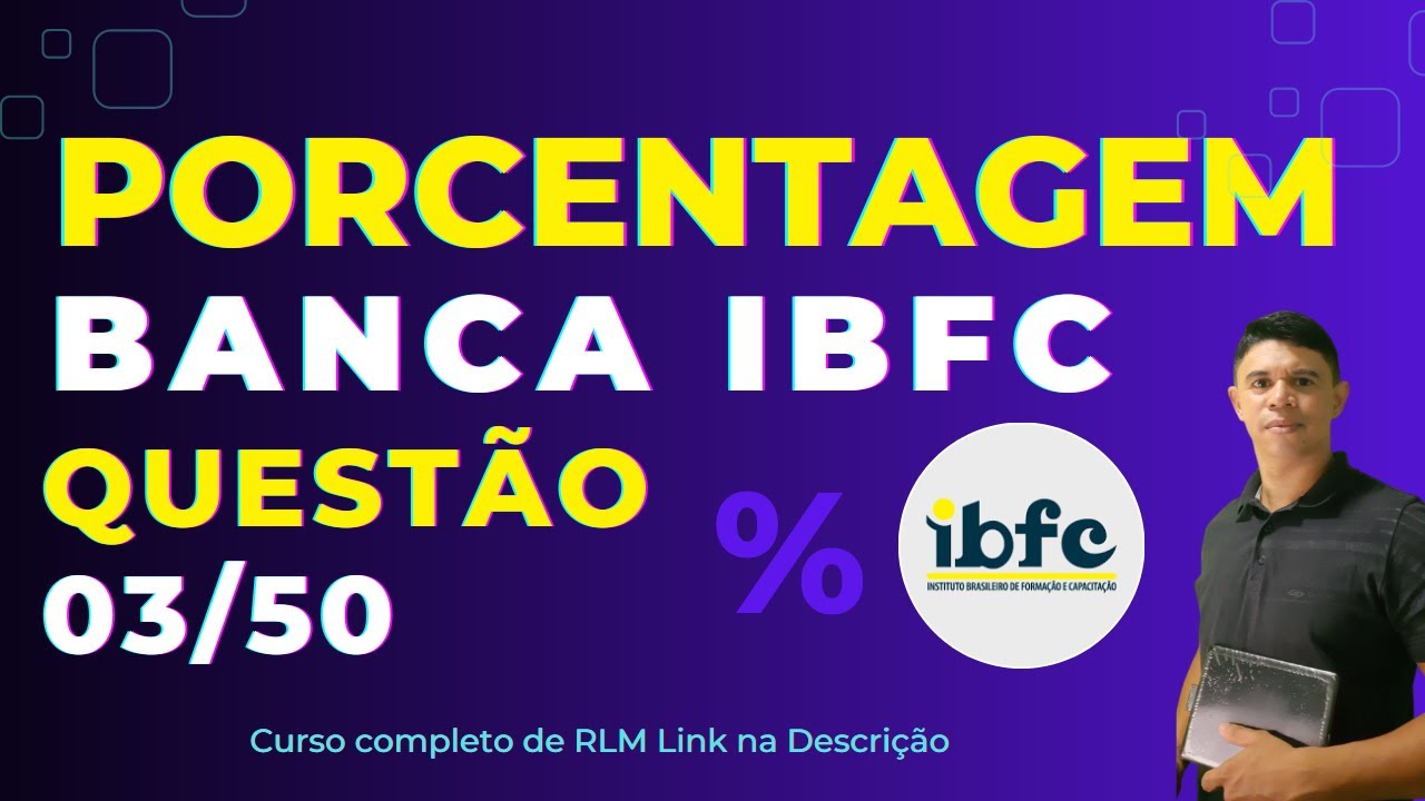Porcentagem Banca #IBFC - Questão 03 - Playlist com 50 Questões #concursos #concurseiros