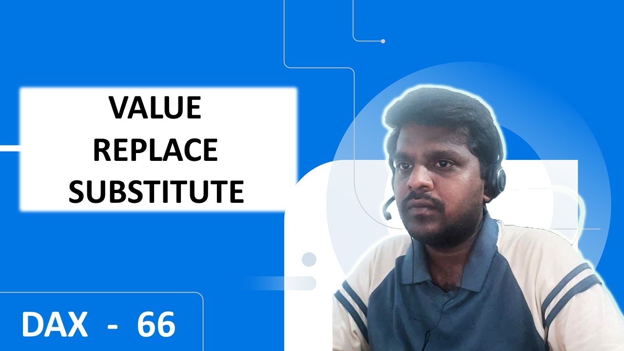 DAX | Power BI | TEXT | VALUE , REPLACE and SUBSTITUTE Functions