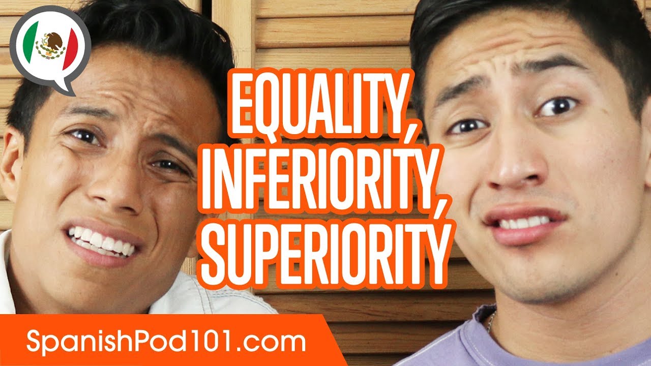 Equal and Unequal Comparisons - Basic Mexican Spanish Grammar