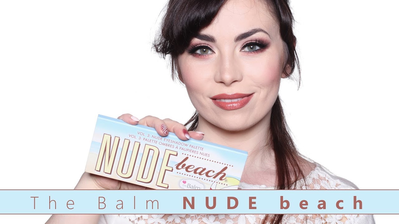 💄 The Balm - NUDE BEACH - makijaż jedną marką 💄💋🌟🌠