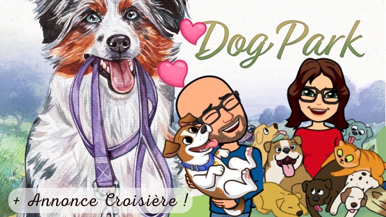 Dog Park + Annonce Croisière ! - (REPLAY TWITCH)