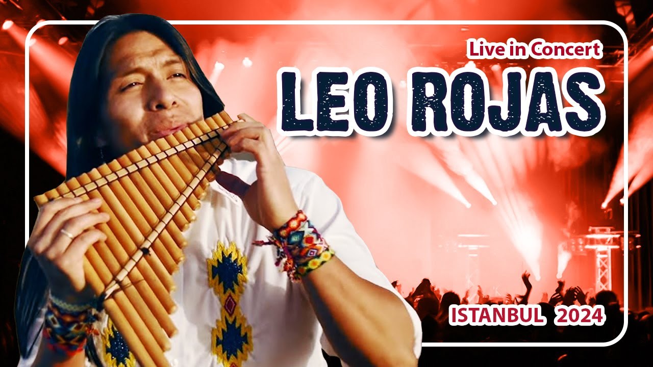 Leo Rojas Live in Concert | Istanbul 2024