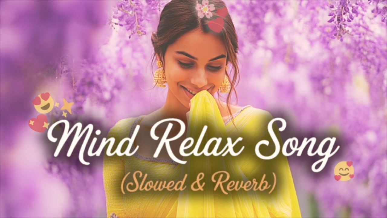 🎧2026 Ultimate Mind Relaxing Lofi song | 📚Study, Sleep & Chill 😇✨💕🎶💫＊027