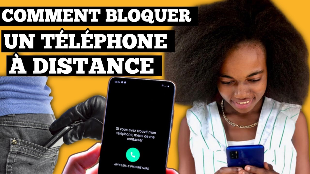 COMMENT VERROUILLER ET BLOQUER UN TÉLÉPHONE VOLÉ À DISTANCE
