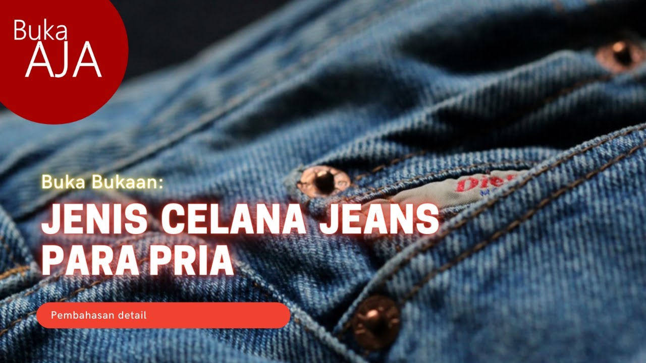 Jenis Celana Jeans Pria