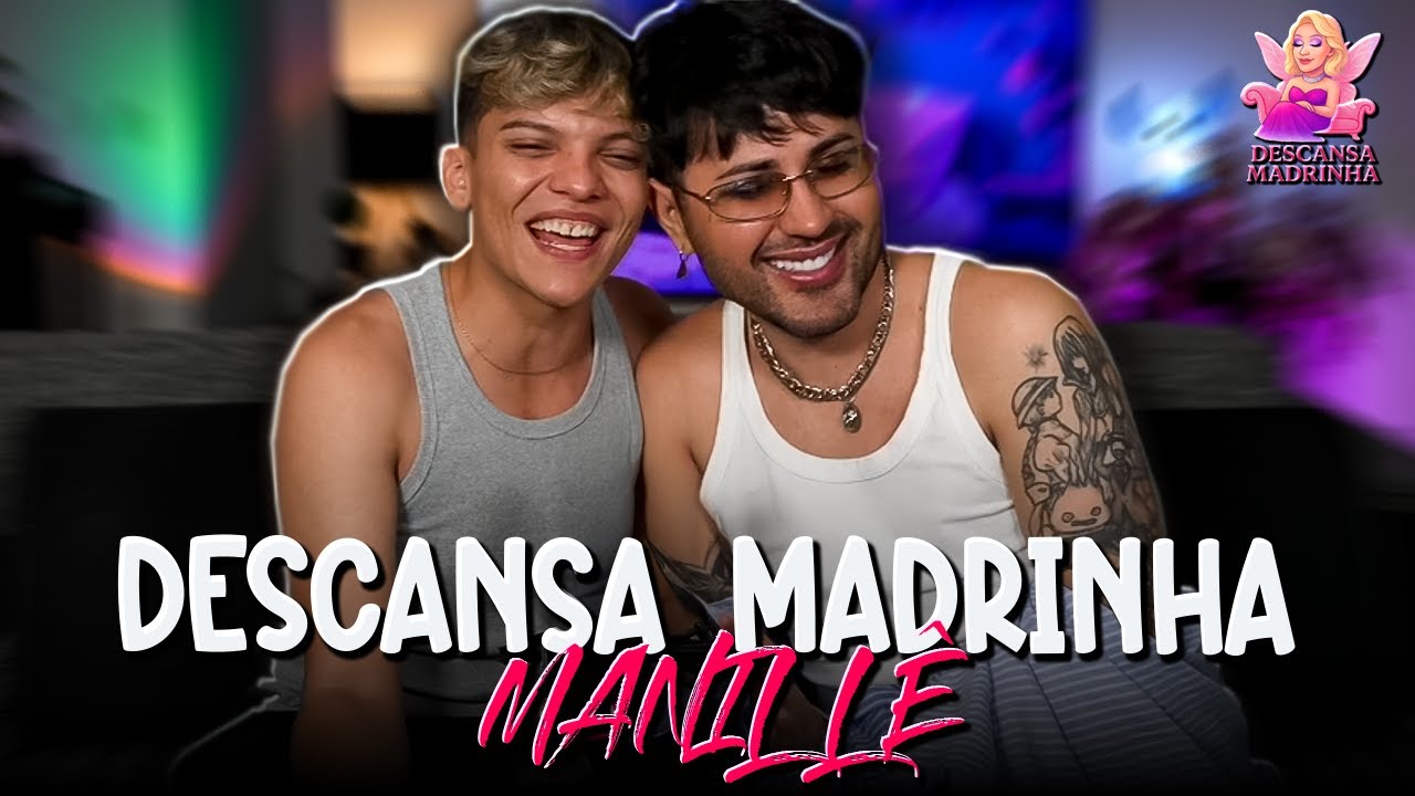 Um papo pras BURRONAS NA NHENHETA com Manill&ecirc;!! 🤪💦 | Descansa Madrinha