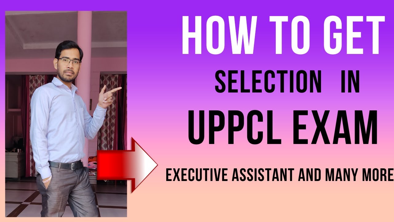 How to get selection in UPPCL Executive Assistant