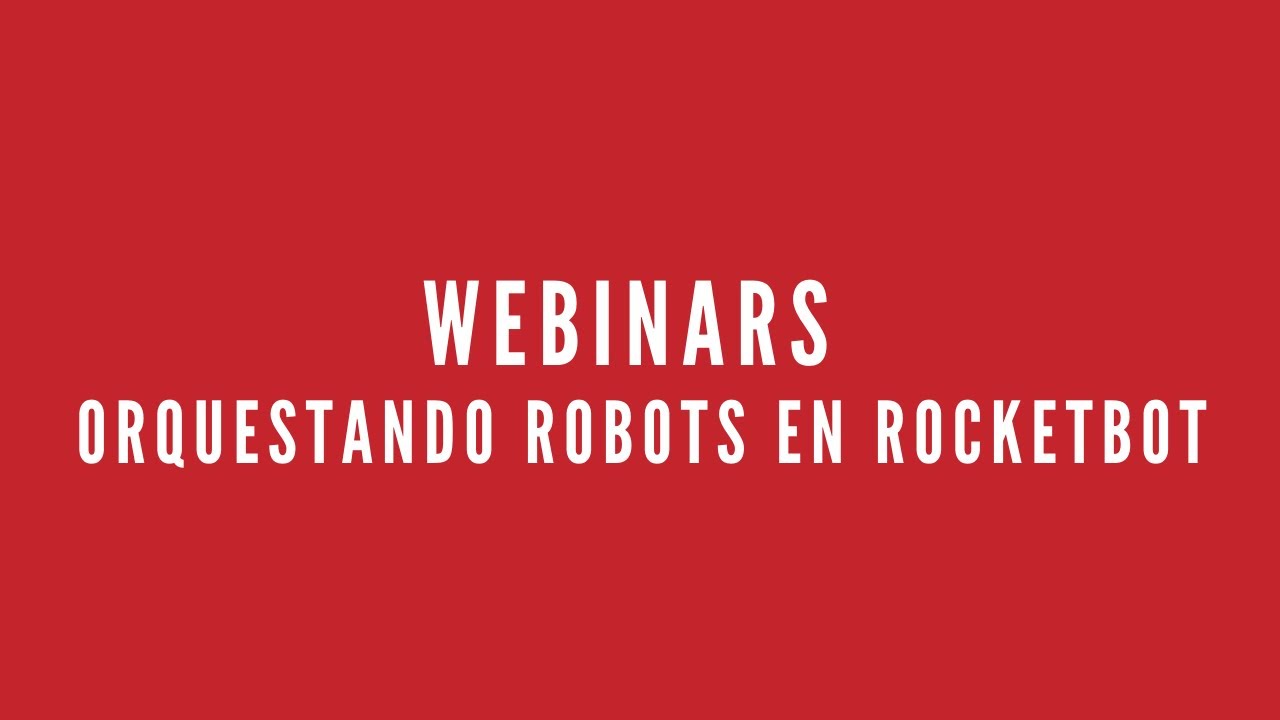 Orquestando robots en Rocketbot