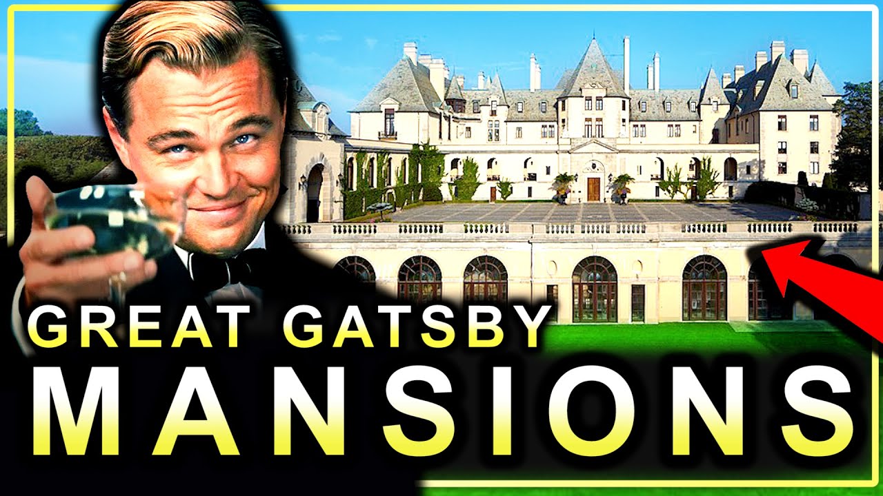 The 5 Gilded Age MANSIONS That Inspired The &ldquo;GREAT GATSBY&rdquo;