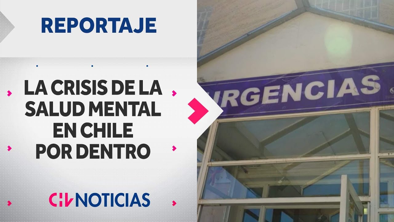 LA CRISIS DE LA SALUD MENTAL en Chile: Conseguir psiquiatra demora más de 8 meses | REPORTAJES CHV