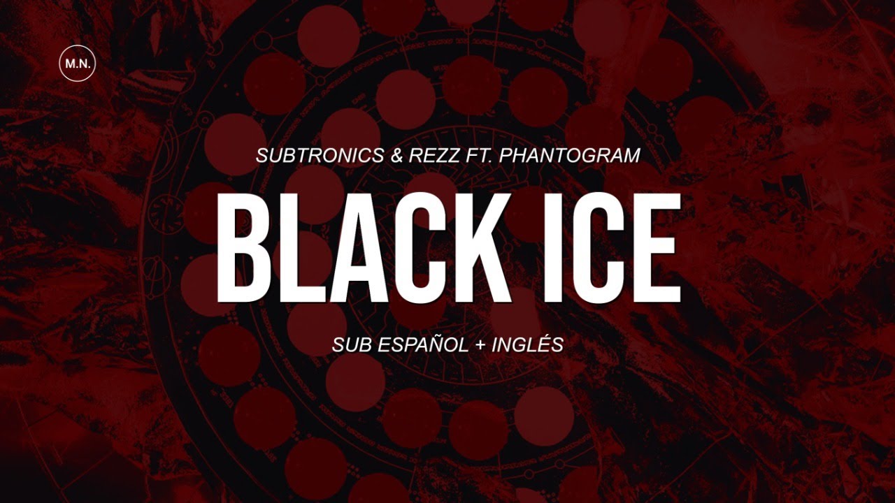 Subtronics & REZZ - Black Ice (Ft. Phantogram) || SUB ESPAÑOL + LYRICS