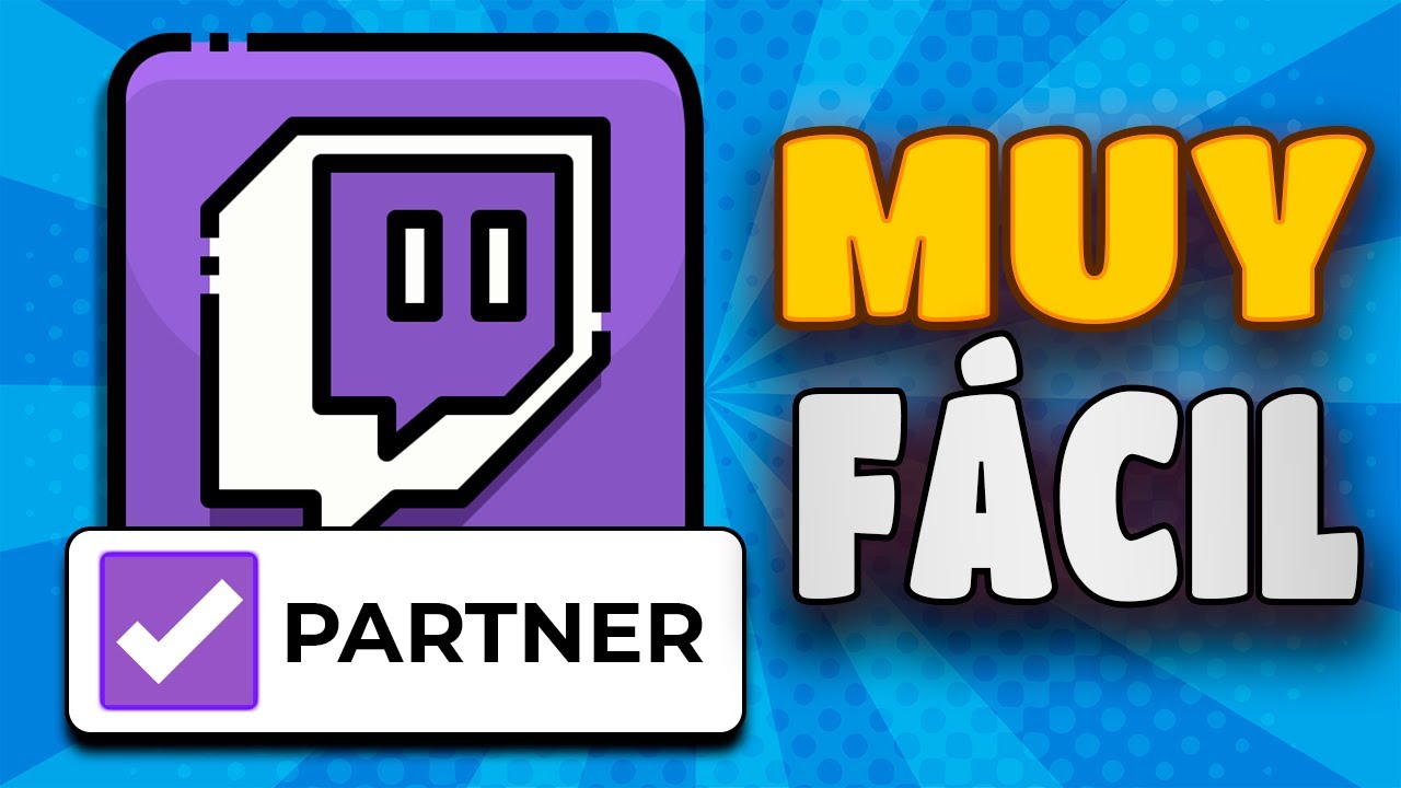 AHORA SER PARTNER EN TWITCH &ldquo;ES M&Aacute;S F&Aacute;CIL&rdquo;&hellip; PERO NO PARA TI