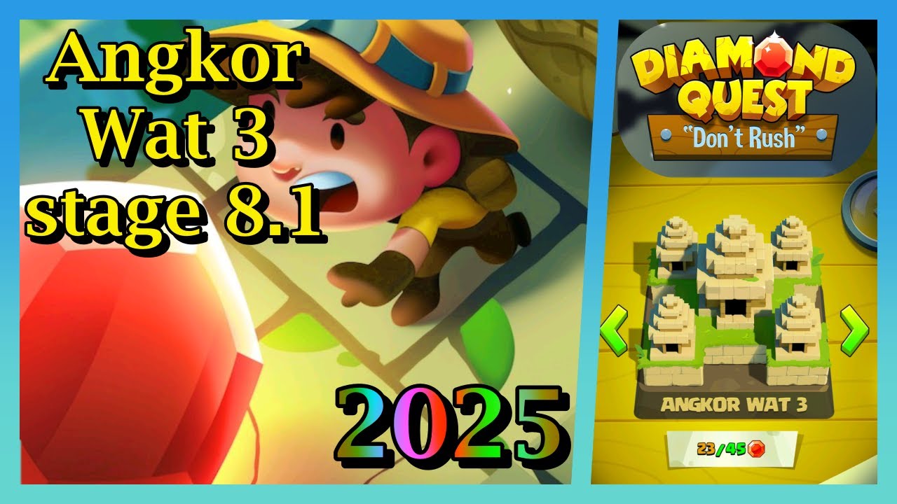 Diamond quest: don't rush! Angkor Wat 3 stage 8.1