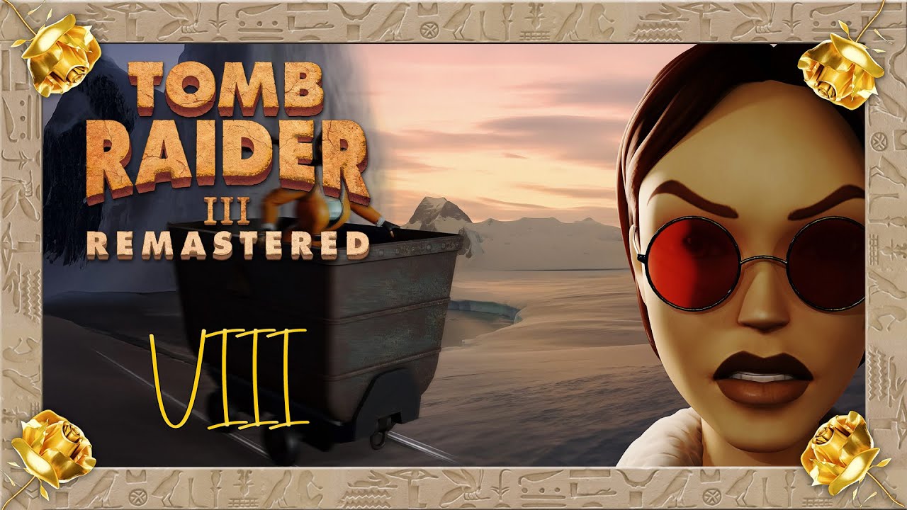 Auf in die Antarktis! Tomb Raider 3 Remastered VIII #pistolsonly #allsecrets #allcrystals