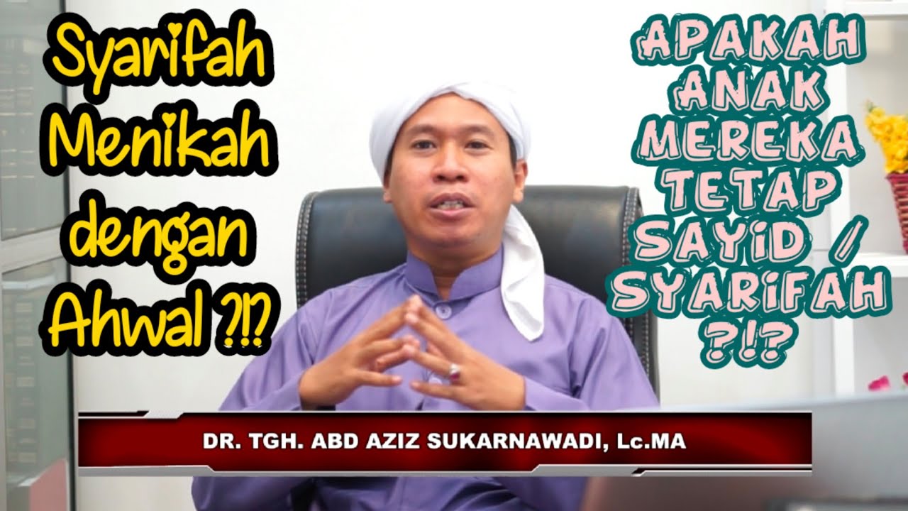 [Tanya Jawab] Bolehkah Syarifah Menikah dengan Ahwal ⁉️