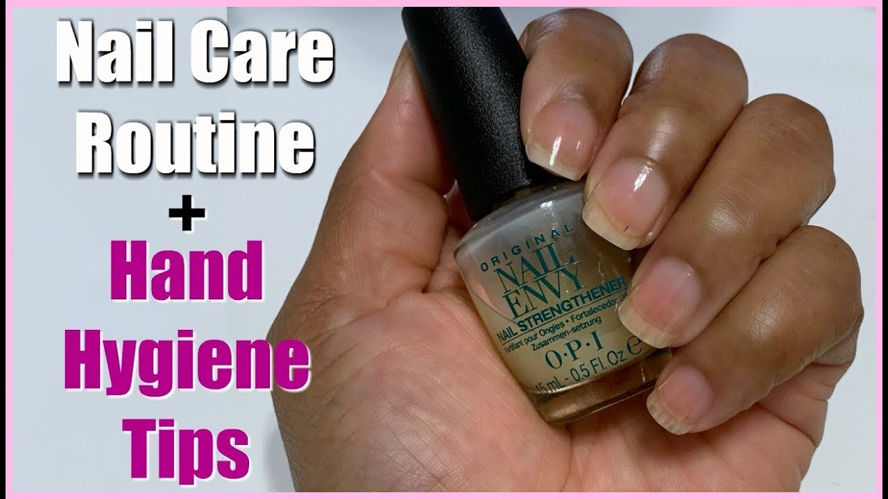 Nail Care Routine 2020 + Hand Hygiene Tips