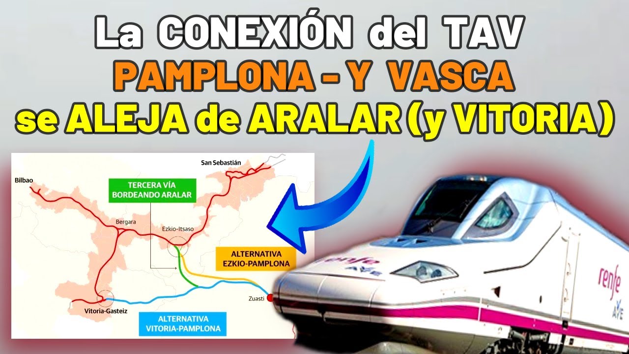 ⛰ La Futura Conexión Navarra - País Vasco BUSCA BORDEAR la Sierra de ARALAR ⛰ Pamplona Y Vasca