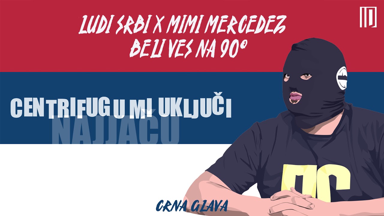 Ludi Srbi X Mimi Mercedez - Beli Ve&scaron; Na 90