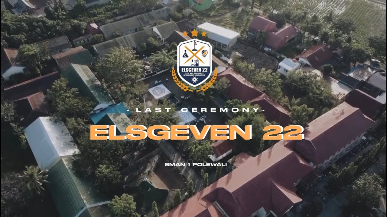 LAST CEREMONY SMAN 1 POLEWALI | ELSGEVEN 22