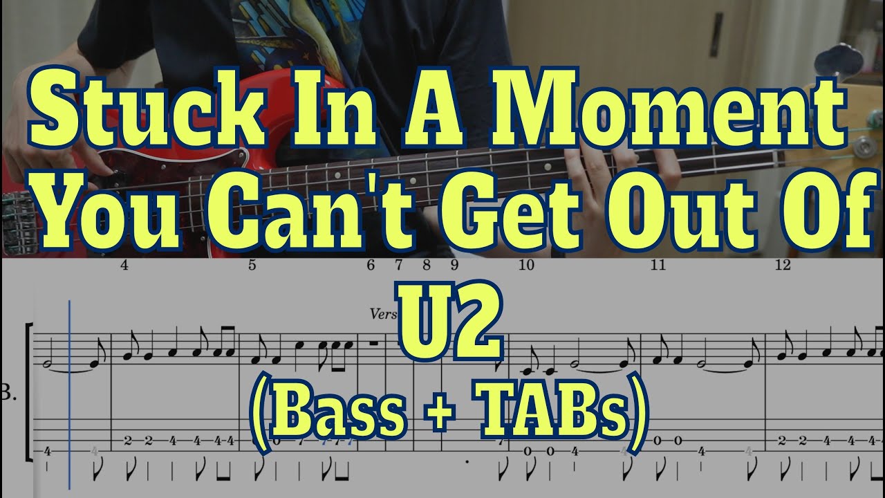 U2 - Stuck In A Moment You Can't Get Out Of(Bass cover + Tabs)