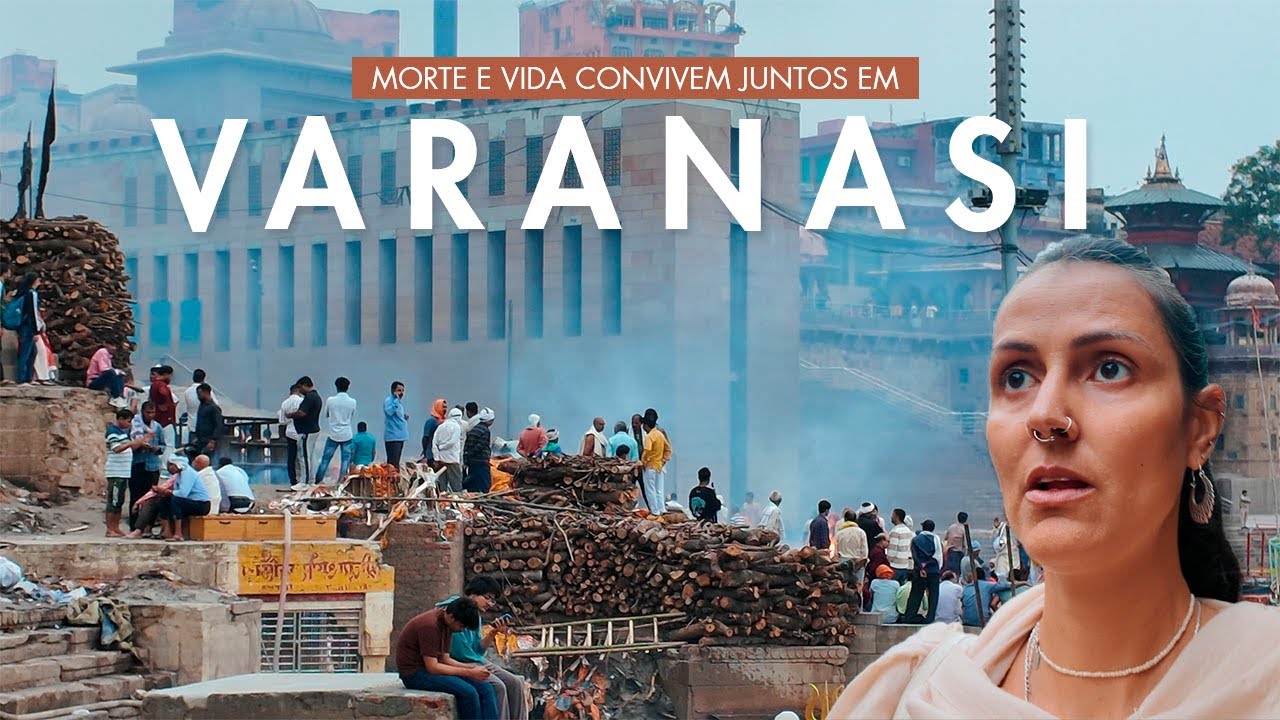 Eu não sabia que VARANASI era assim! 