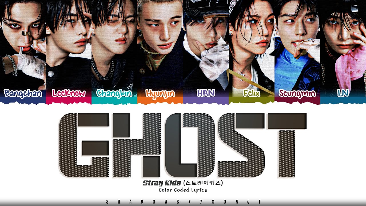 Stray Kids 'Ghost' Lyrics (스트레이 키즈 Ghost 가사) [Color Coded Han_Rom_Eng] | ShadowByYoongi