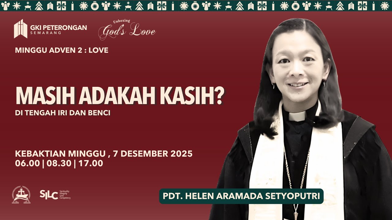 Masih Adakah Kasih ? Di Tengah Iri dan Benci - Minggu Adven 2 (Pagi 2)
