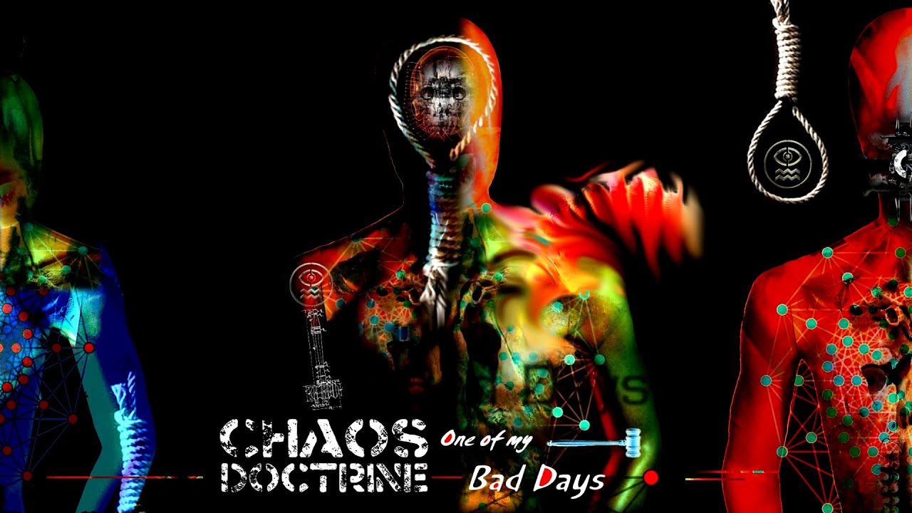 Chaos Doctrine - One of My Bad Days (Official Visualiser)