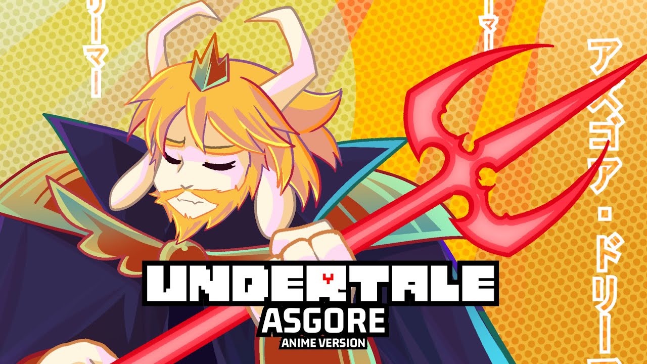 Undertale - ASGORE [Anime Version]