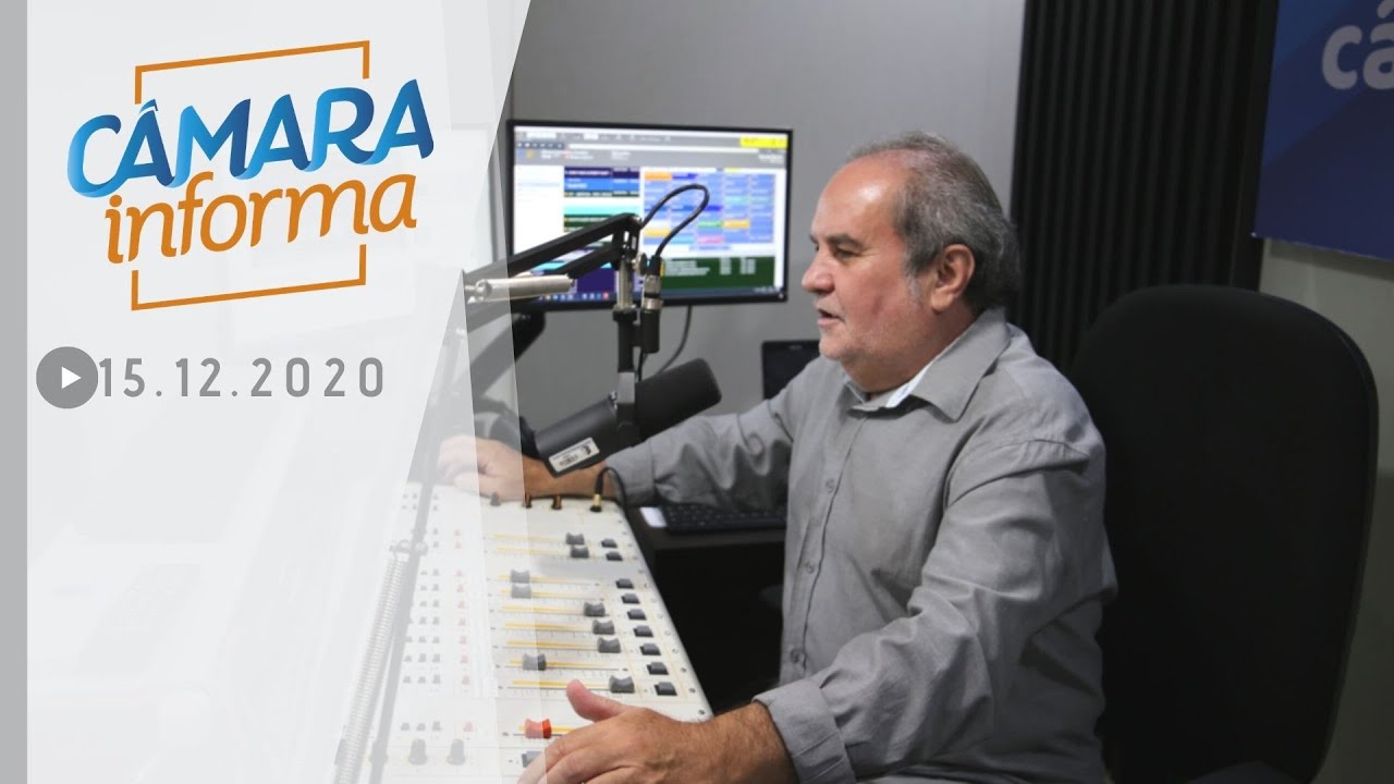 C&acirc;mara Informa - 15.12.2020