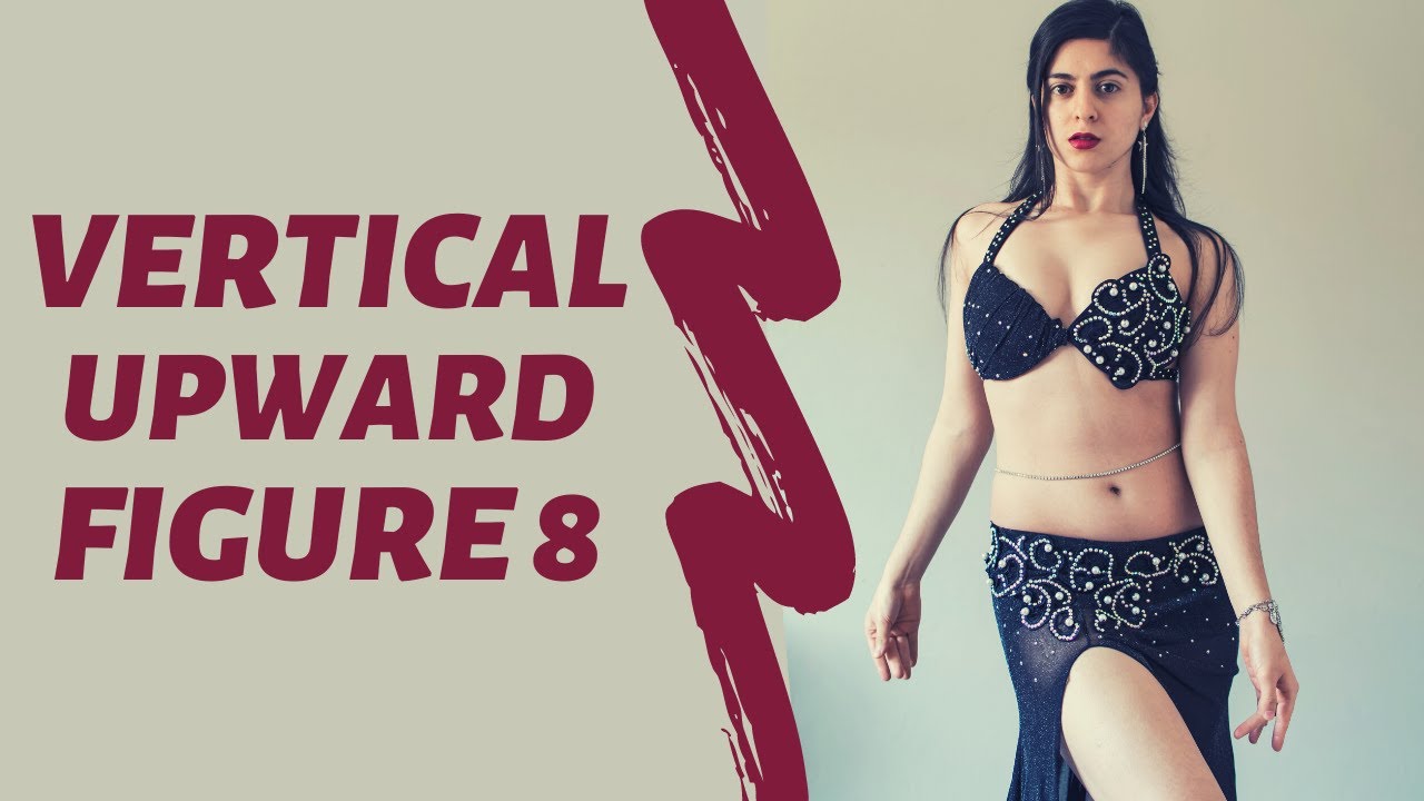 Belly Dance For Beginners | How To Do Upward Vertical Figure 8 #9