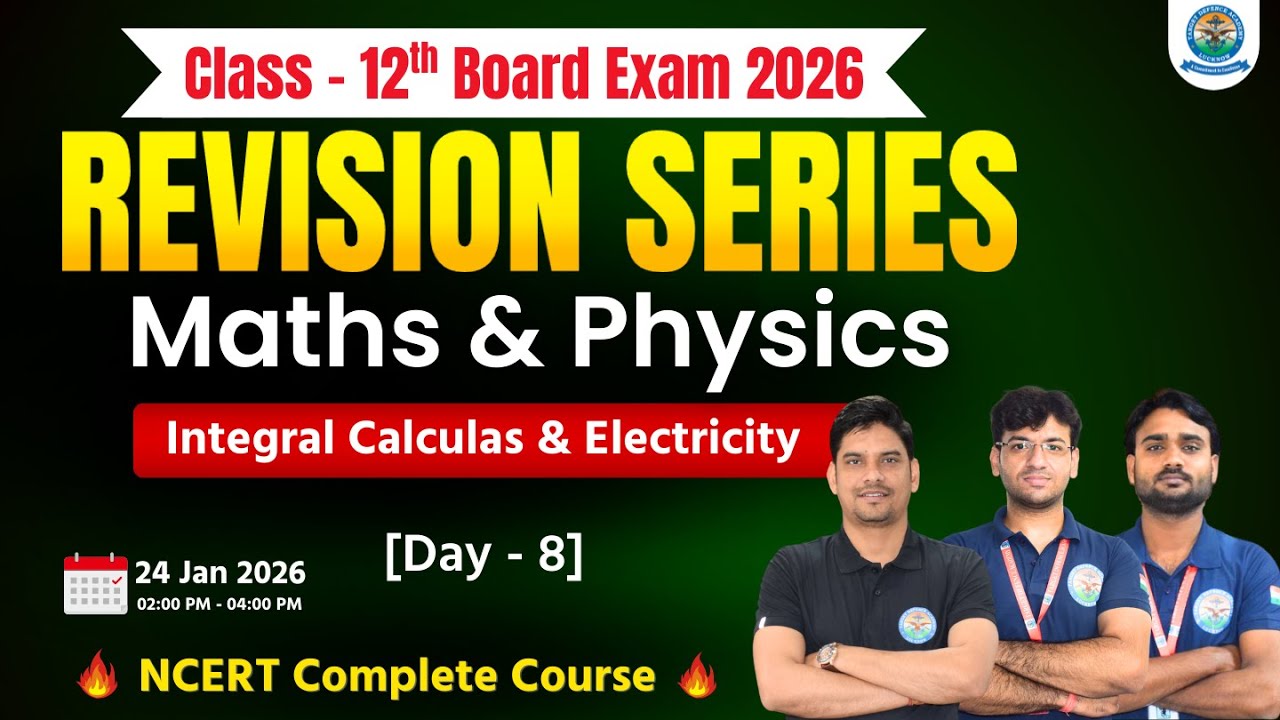 Class 12 CBSE Board Live🔥REVISION SERIES🔥Class 12th Maths & Physics 2026 🚀 NDA & IIT JEE Foundation