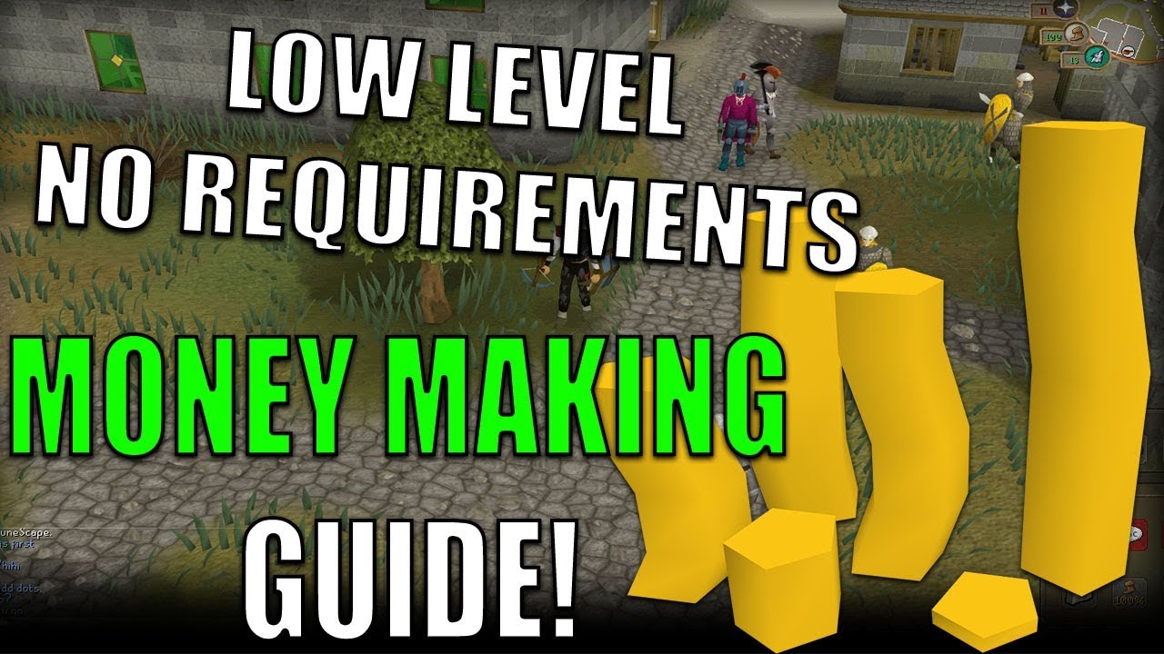 Best Money making guide - Low level No Requirements Old School Runescape 2018