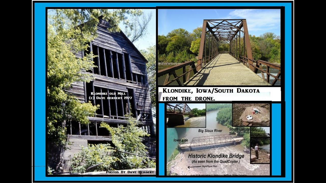 Klondike Bridge Larchwood Iowa/South Dakota and Kruger Mill History with Aerial Quadcopter views.