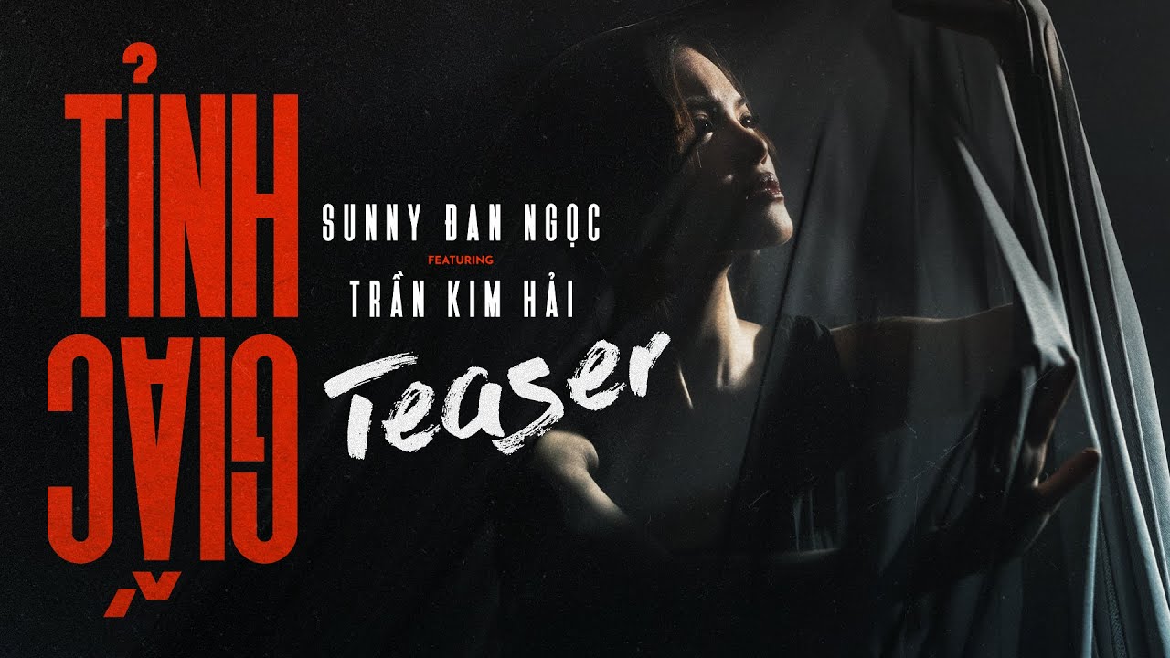 TỈNH GIẤC -  |Teaser|  - SUNNY ĐAN NGỌC ft. TRẦN KIM HẢI