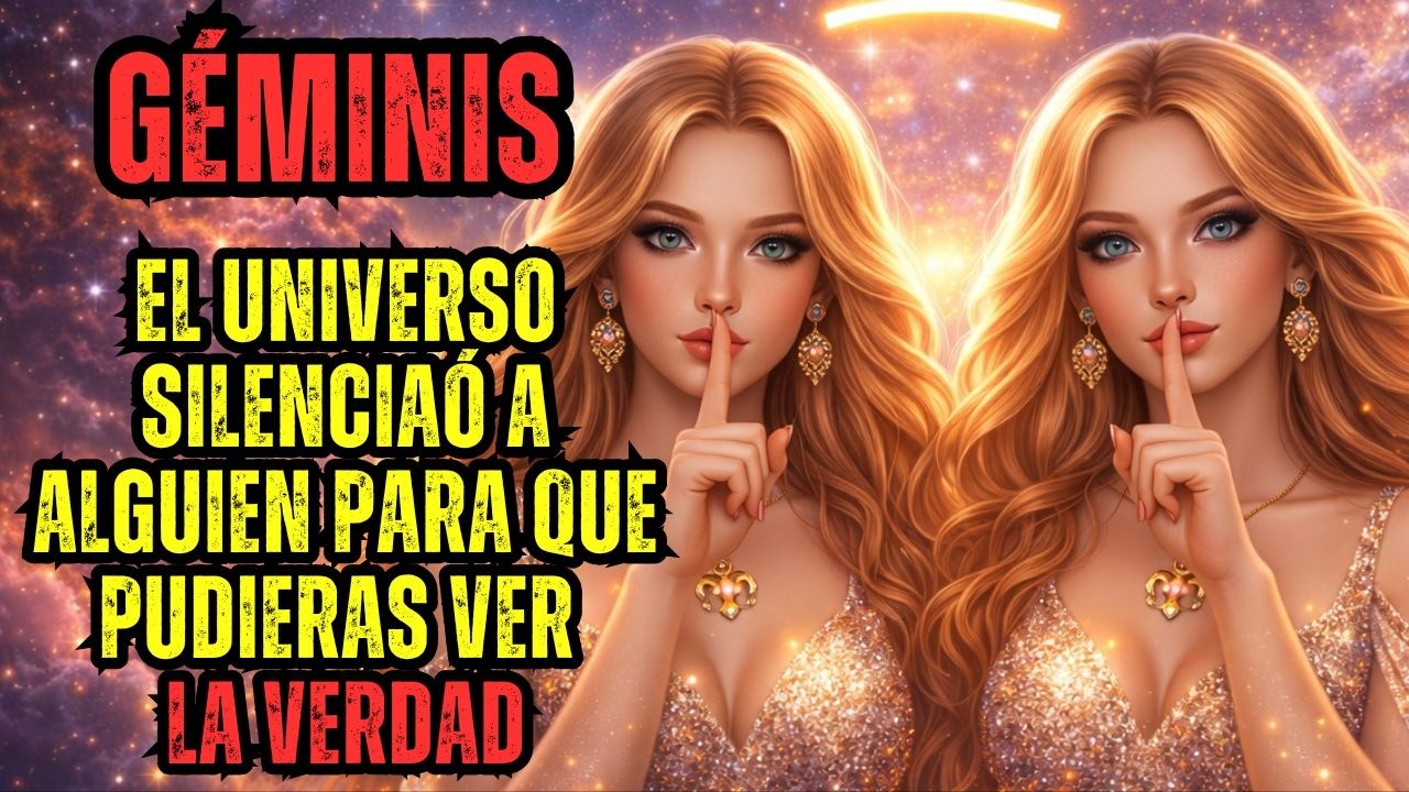GÉMINIS: ¡EL UNIVERSO SILENCIAÓ A ALGUIEN PARA QUE PUDIERAS VER LA VERDAD!