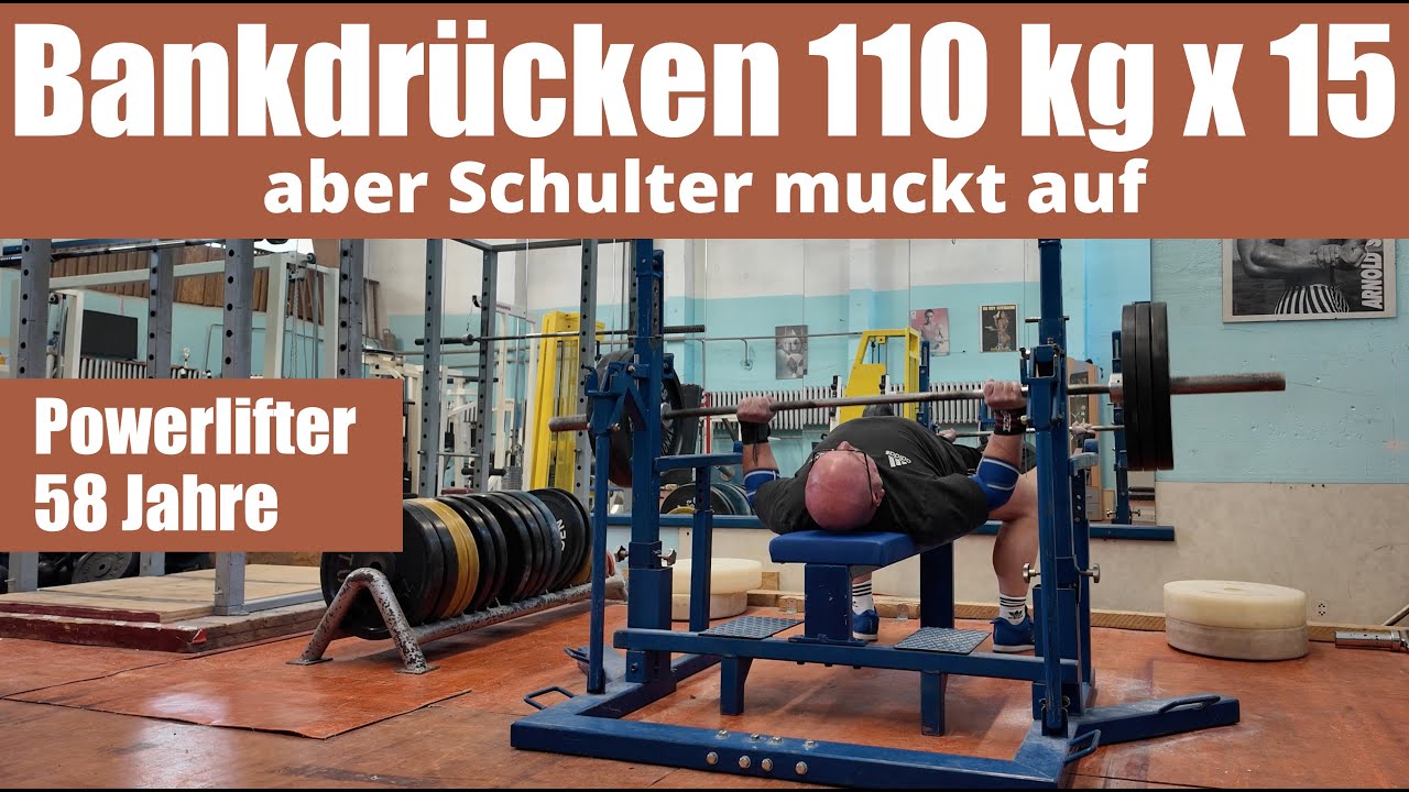 Bankdrücken 110 kg x 15 Wiederholungen mit Schulterproblemen - Powerlifter 58 Jahre