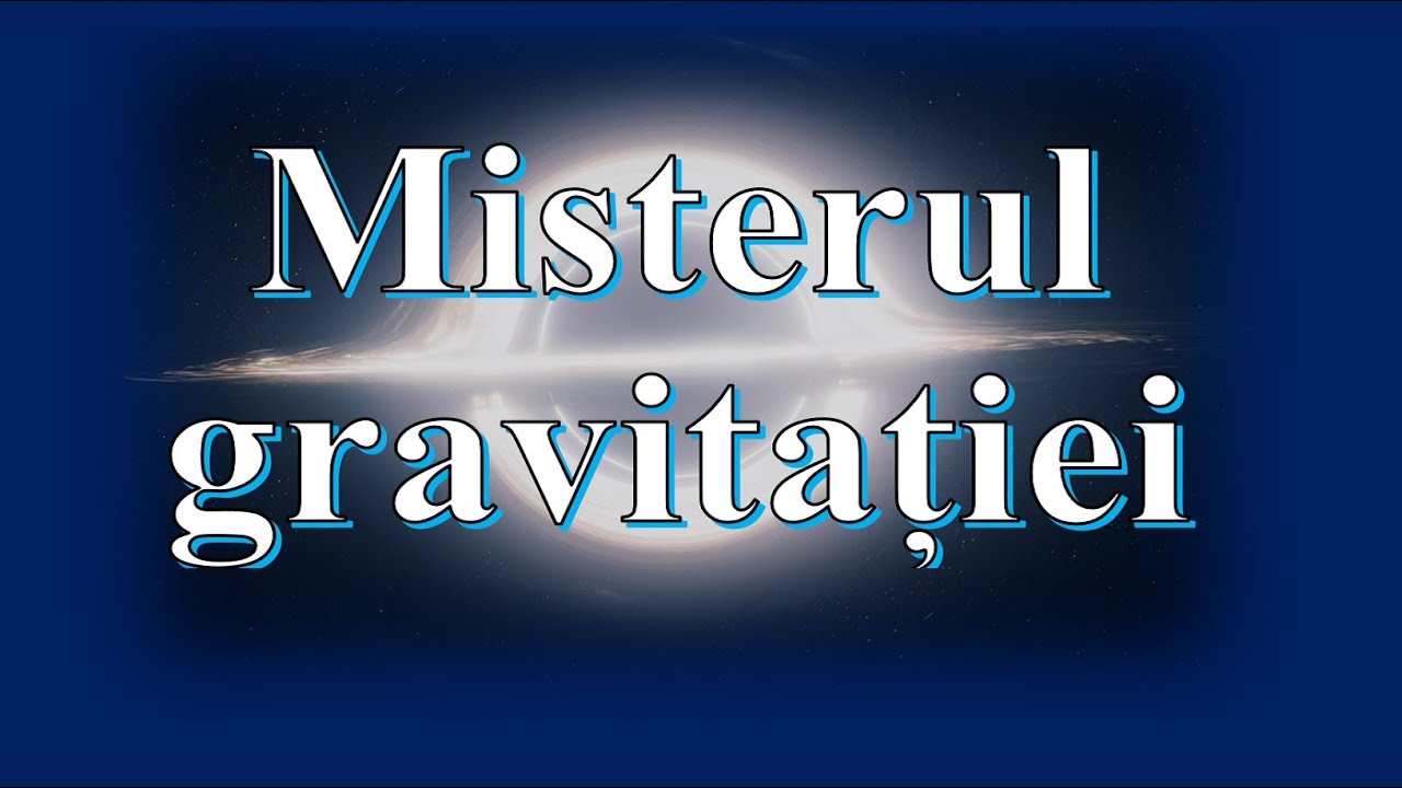MISTERUL GRAVITAȚIEI (5 minute despre ... - 38)