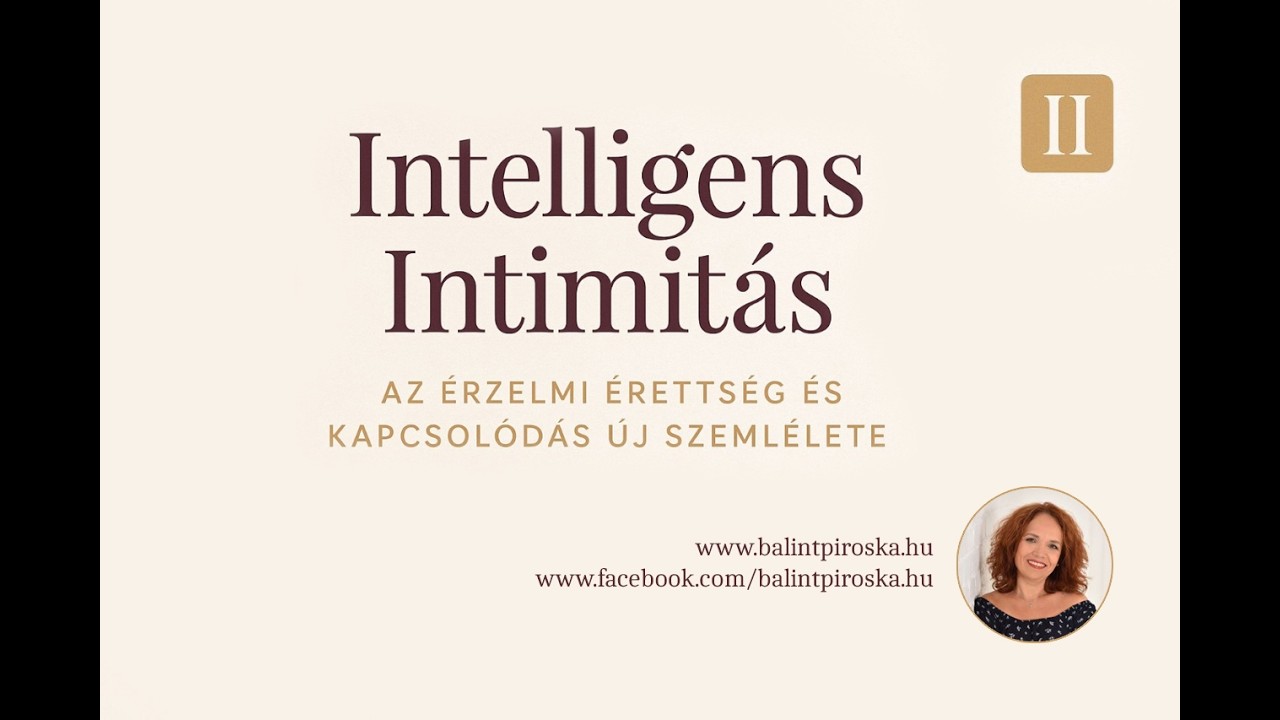 Mi az a szexuális intelligencia? Intelligens Intimitás#1 - Bevezetés
