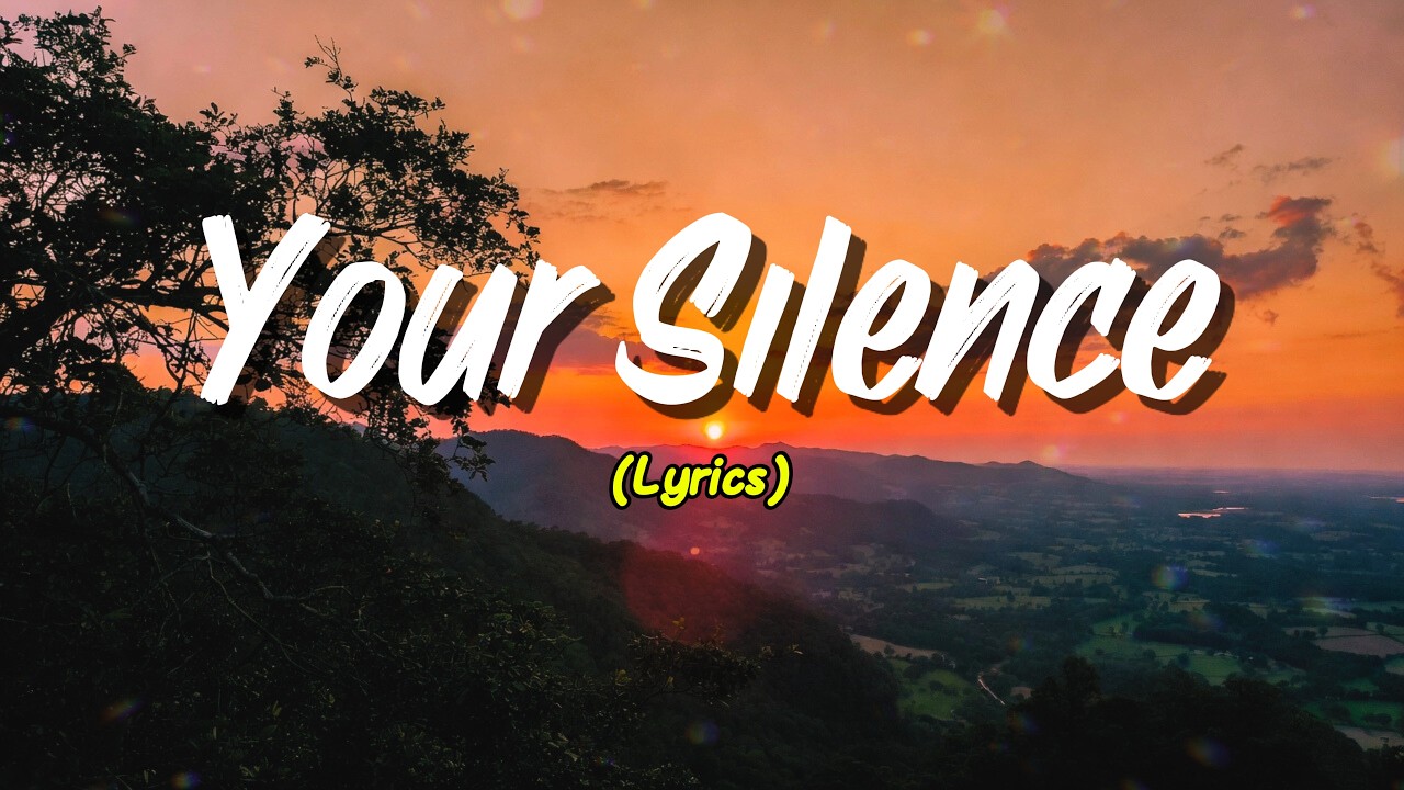 Your Silence (Lyrics)