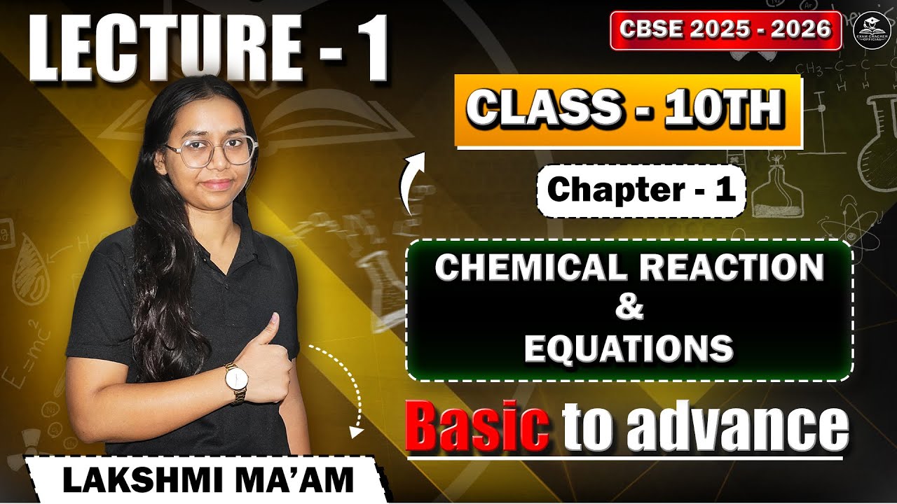 chemical reactions and equation lecture -1 | class - 10th |concept + PYQs | By  LAKSHMI SINGH PARMAR