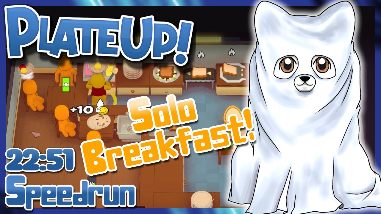 PlateUp! - Solo Breakfast Speedrun - 22:51