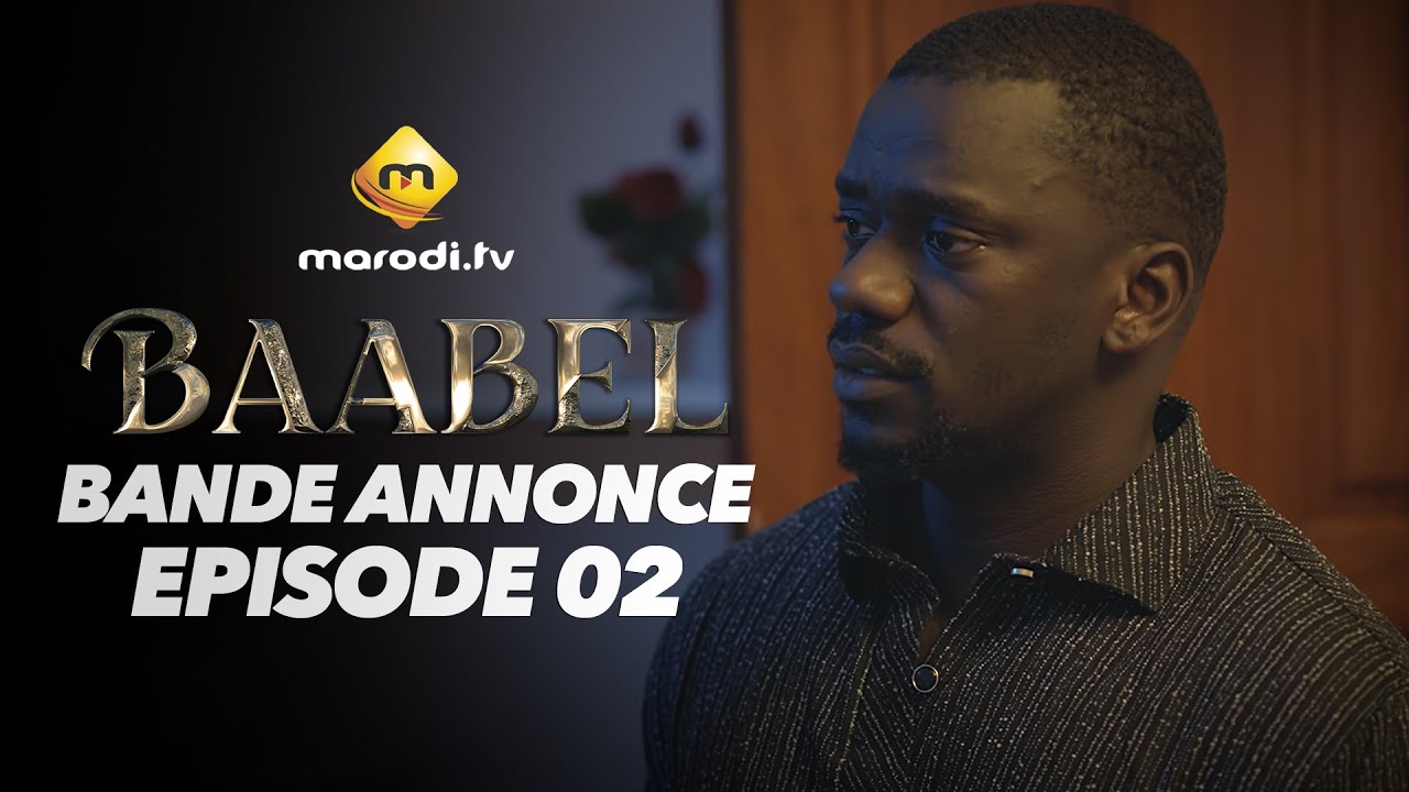 Série - Baabel - Saison 2 - Episode 02 - Bande annonce