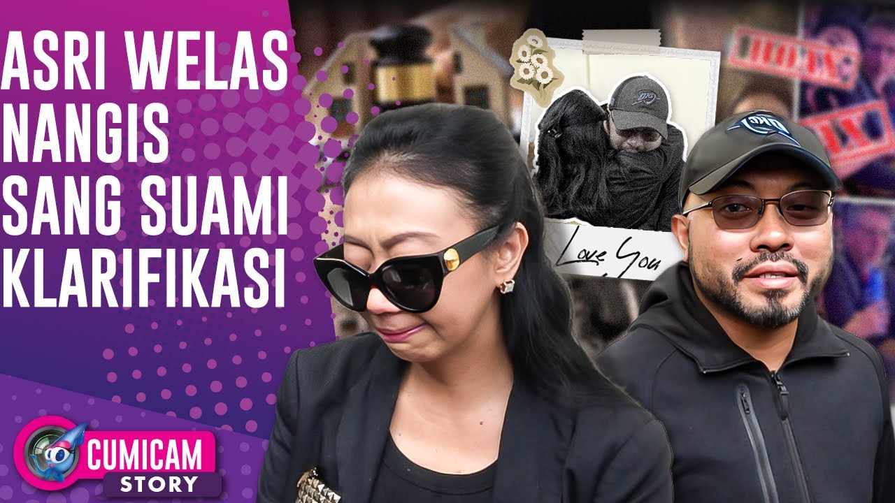 Berurai Air Mata Asri Welas Ungkap Alasan Bercerai, Suami Klarifikasi Isu Asri Dengan Bule|CUMISTORY