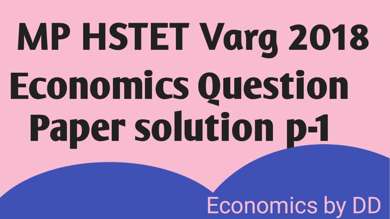 MP HSTET Varg 2018 Economics Question Paper solution p-1( Madhya Pradesh  eligibility test#MP Varg-1