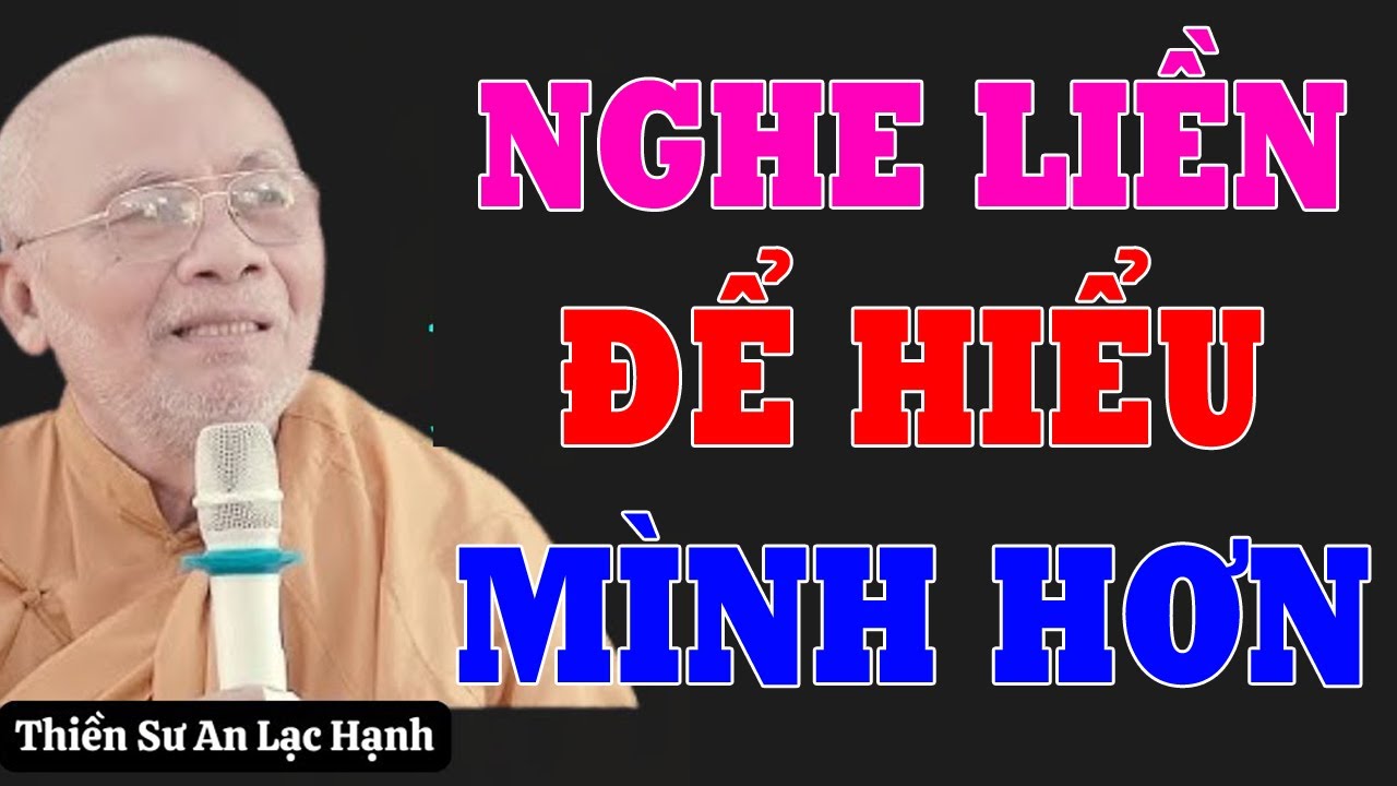 NGHE ĐỂ CỨU MÌNH - Bị Đọa Địa Ngục Sau Khi Chết Vì Phạm Phải Điều Này | SƯ AN LẠC HẠNH